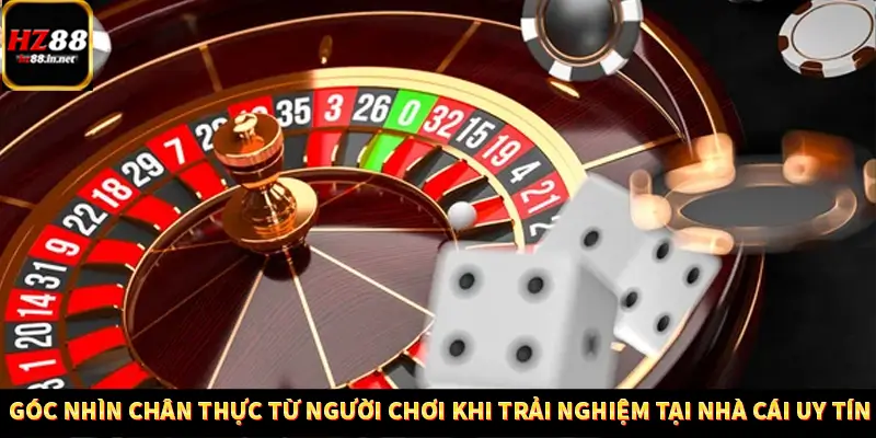 Casino Trực Tuyến HZ88 Có Thực Sự Minh Bạch Và An Toàn Không? 13 Góc nhìn chân thực từ người chơi khi trải nghiệm tại nhà cái uy tín
