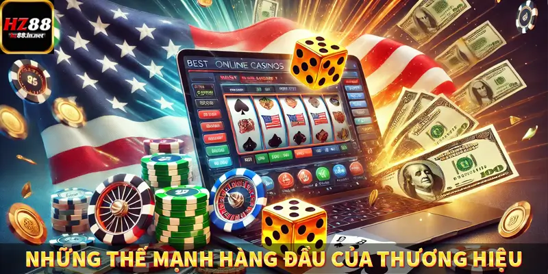 Casino Trực Tuyến HZ88 Có Thực Sự Minh Bạch Và An Toàn Không? 12 Những thế mạnh hàng đầu của thương hiệu
