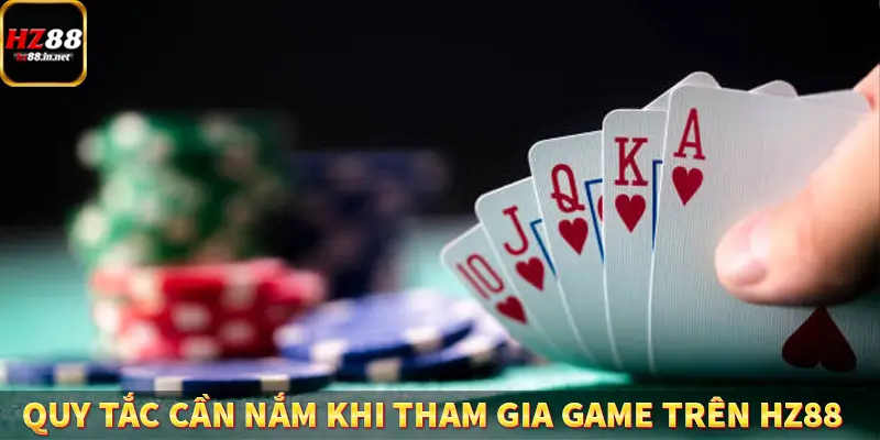 Quy tắc cần nắm khi tham gia game trên HZ88