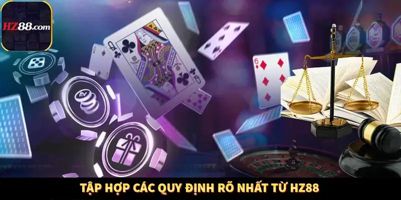 Tập hợp các quy định rõ nhất từ Hz88