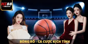 Bóng Rổ - Cá Cược Kịch Tính