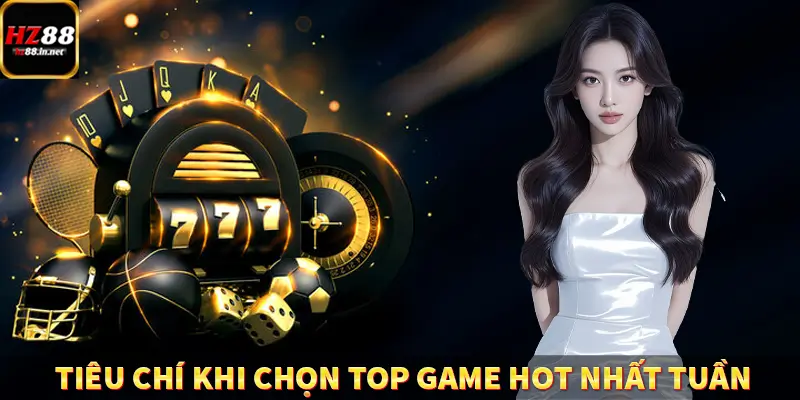 Casino Trực Tuyến HZ88 Có Thực Sự Minh Bạch Và An Toàn Không? 13 Tiêu chí cụ thể khi chọn top game hot nhất tuần