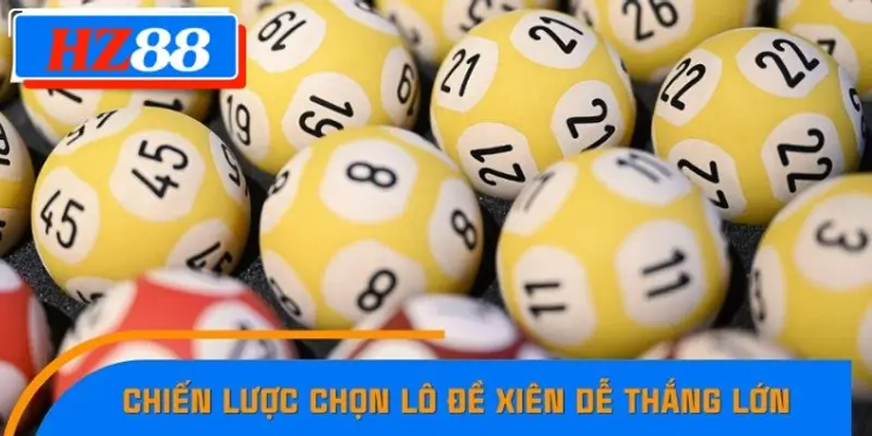 Bật mí cách chọn lô xiên bách phát bách trúng
