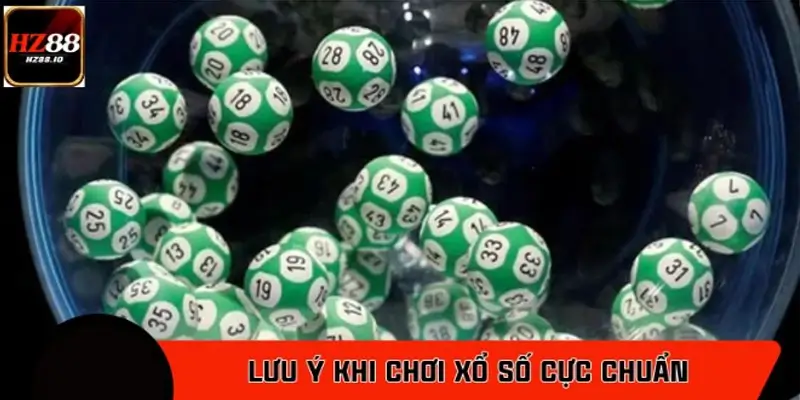Lưu ý khi áp dụng các cách chơi xổ số cực chuẩn