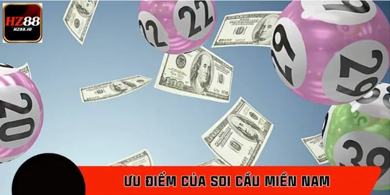 Ưu điểm của phương pháp soi cầu miền Nam theo thống kê