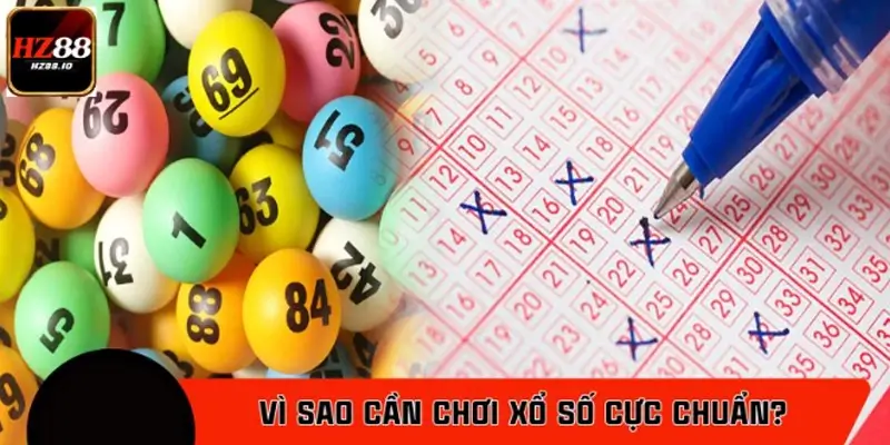 Vì sao hội viên cần có cách chơi xổ số cực chuẩn?